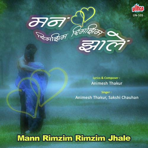 download Animesh Thakur, Sakshi Chauhan  Mann Rimzim Rimzim Jhale mp3 Single Tracks song 