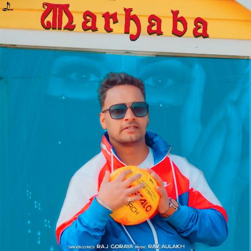 download Raj Goraya  Marhaba mp3 Single Tracks song 