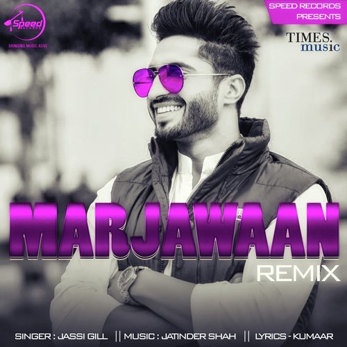 download Jassie Gill  Marjawaan Remix mp3 Single Tracks song 