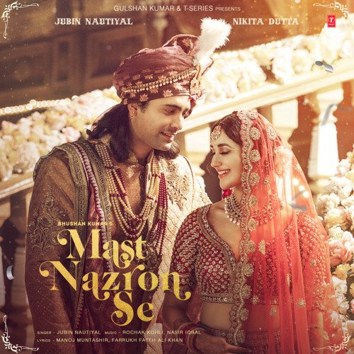 download Rochak Kohli, Jubin Nautiyal, Nasir Iqbal  Mast Nazron Se mp3 Single Tracks song 