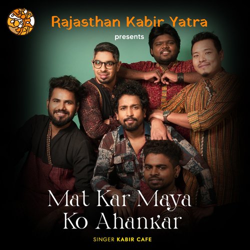 download Kabir Cafe  Mat Kar Maya Ko Ahankar mp3 Single Tracks song 