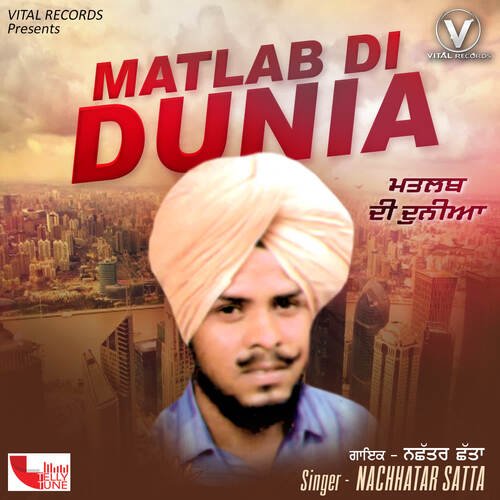 download Nachhttar Chhatta  Matlab Di Duniya mp3 Single Tracks song 