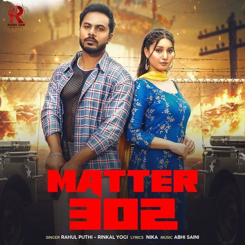 download Rahul Puthi, Rinkal Yogi  Matter 302 mp3 Single Tracks song 