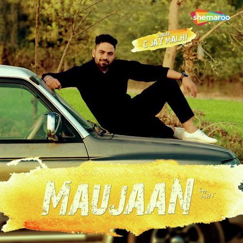 download C Jay Malhi  Maujaan mp3 Single Tracks song 