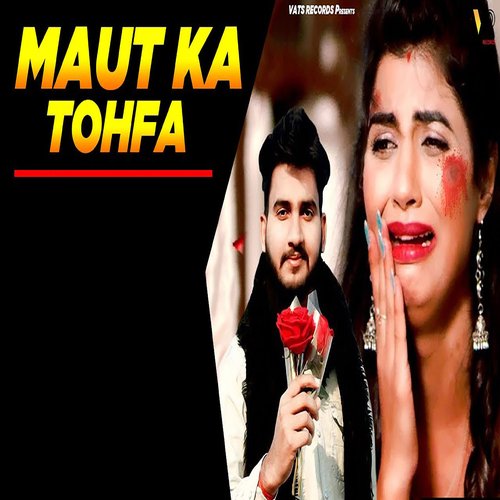 download Gulshan Sharma  Maut Ka Tohfa mp3 Single Tracks song 