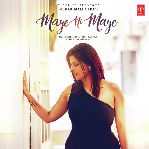 download Mehak Malhotra  Maye Ni Maye mp3 Single Tracks song 