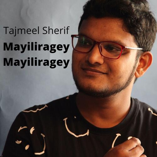 download Tajmeel Sherif  Mayiliragey Mayiliragey mp3 Single Tracks song 