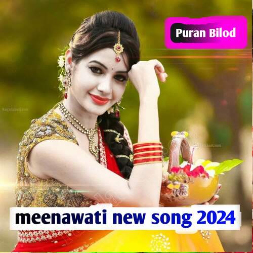 download Puran Bilod  Meenawati New Song 2024 mp3 Single Tracks song 