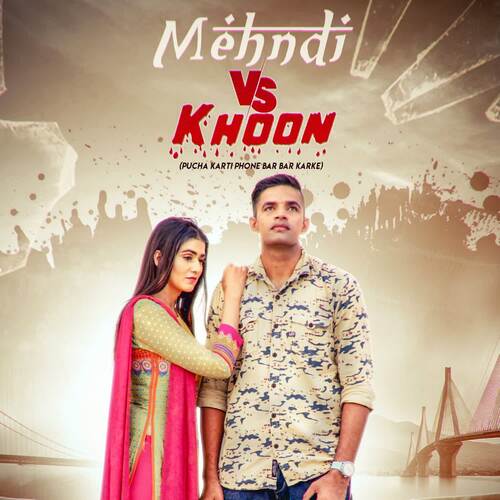 download Naveen Punia  Mehandi Vs Khoon mp3 Single Tracks song 