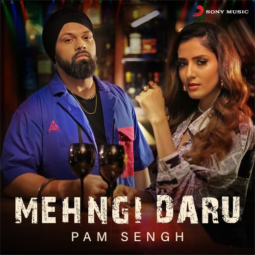 download Pam Sengh  Mehngi Daru mp3 Single Tracks song 