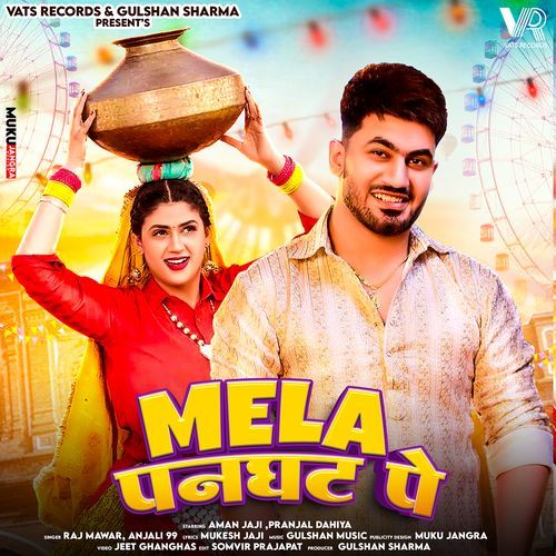 download Raj Mawar, Anjali 99  Mela Panghat Pe mp3 Single Tracks song 