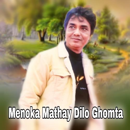 download   Menoka Mathay Dilo Ghomta mp3 Single Tracks song 