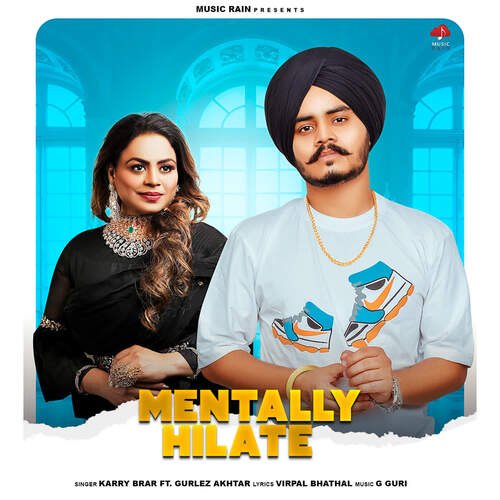 download Karry Brar, Gurlej Akhtar, G Guri  Mentally Hilate mp3 Single Tracks song 