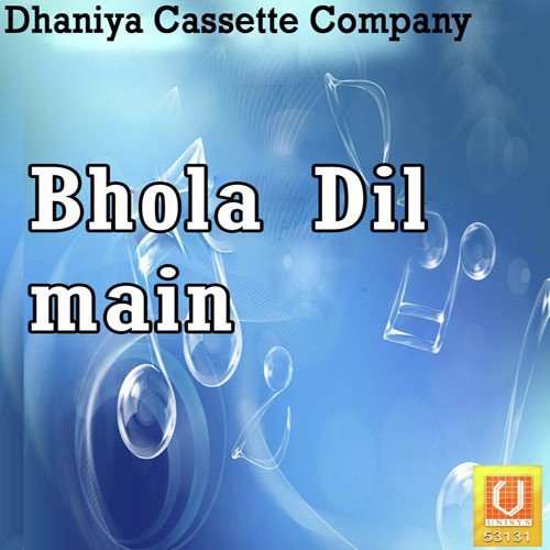 download Raju Dighlia  Mera Bhola Dil Mein mp3 Single Tracks song 