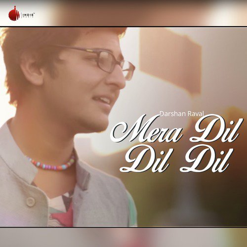 download Darshan Raval  Mera Dil Dil Dil mp3 Single Tracks song 