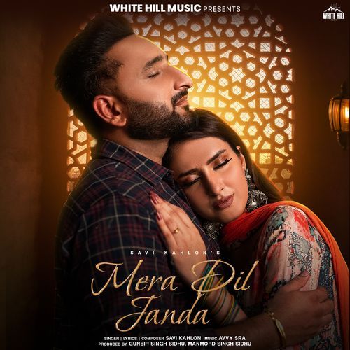 download Savi Kahlon, Avvy Sra  Mera Dil Janda mp3 Single Tracks song 