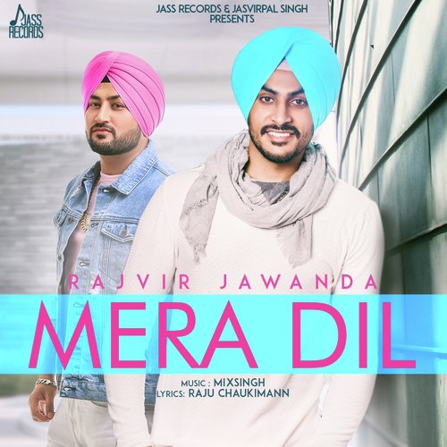 download Rajvir Jawanda  Mera Dil mp3 Single Tracks song 