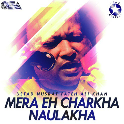 download Nusrat Fateh Ali Khan  Mera Eh Charkha Naulakha mp3 Single Tracks song 