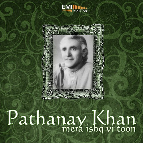 download Pathanay Khan  Mera Ishq Vi Toon mp3 Single Tracks song 