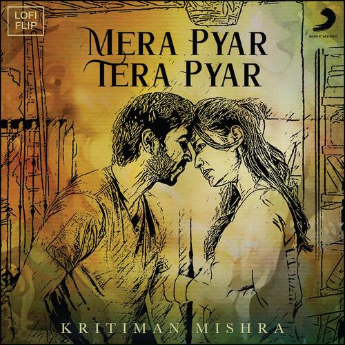 download Kritiman Mishra, Jeet Gannguli, Arijit Singh, Kritiman Mishra, Jeet Gannguli & Arijit Singh  Mera Pyar Tera Pyar mp3 Single Tracks song 