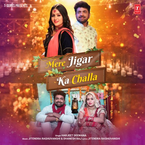 download Harjeet Deewana, Jitendra Raghuvanshi, Dhanesh Raj  Mere Jigar Ka Challa mp3 Single Tracks song 