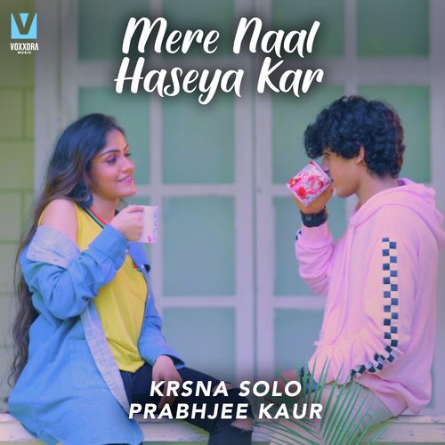 download Krsna Solo, Prabhjee Kaur  Mere Naal Haseya Kar mp3 Single Tracks song 