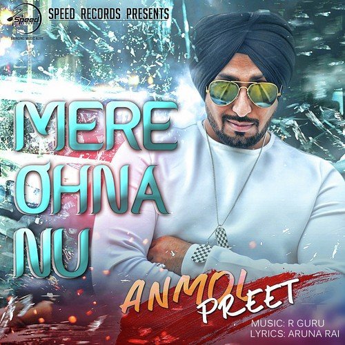 download Anmol Preet  Mere Ohna Nu mp3 Single Tracks song 