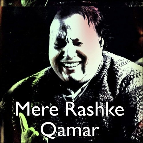 download Nusrat Fateh Ali Khan  Mere Rashke Qamar mp3 Single Tracks song 