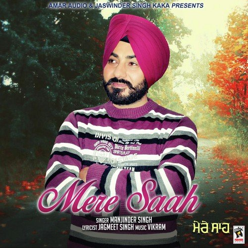 download Manjinder Singh  Mere Saah mp3 Single Tracks song 