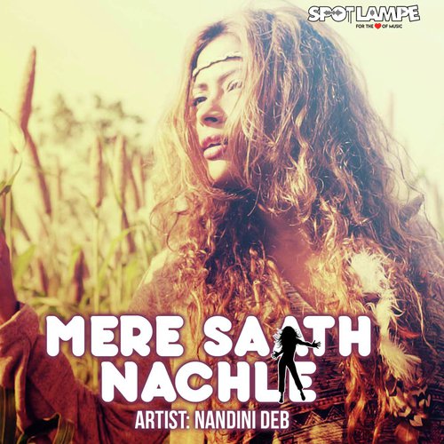 download Nandini Deb  Mere Saath Nachle mp3 Single Tracks song 