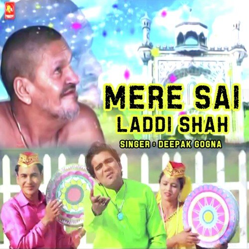 download Deepak Gogna  Mere Sai Laddi Shah mp3 Single Tracks song 