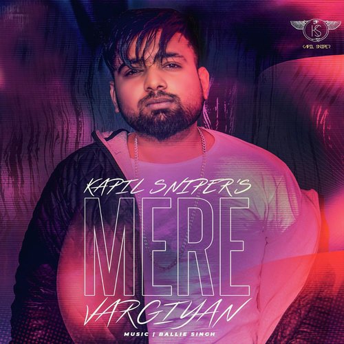 download Kapil Sniper  Mere Vargiyan mp3 Single Tracks song 