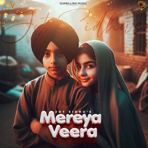 download Jot Sidhu, Verse  Mereya Veera mp3 Single Tracks song 