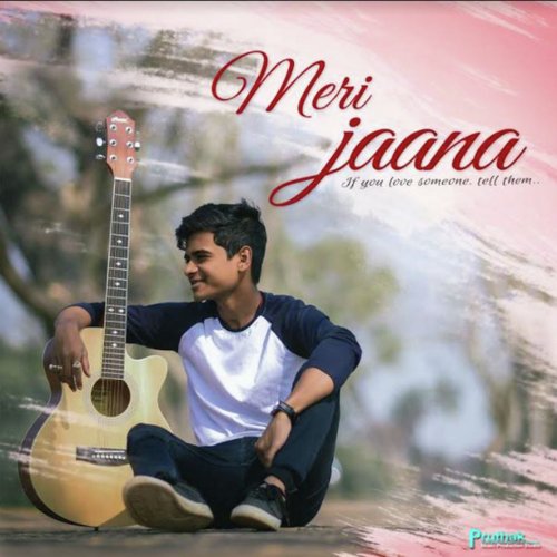 download Mohit Nayak  Meri Jaana mp3 Single Tracks song 