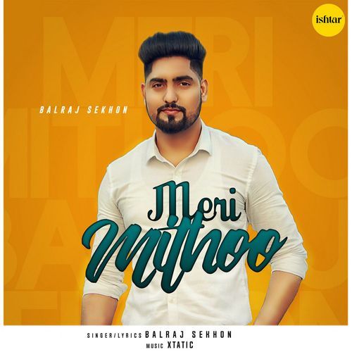 download Balraj Sekhon  Meri Mithoo mp3 Single Tracks song 