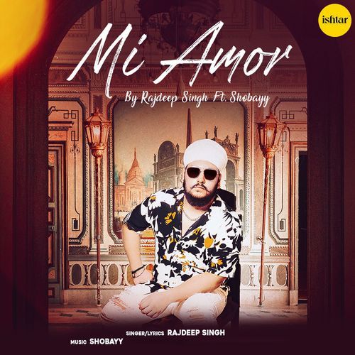 download Rajdeep Singh  Mi Amor mp3 Single Tracks song 