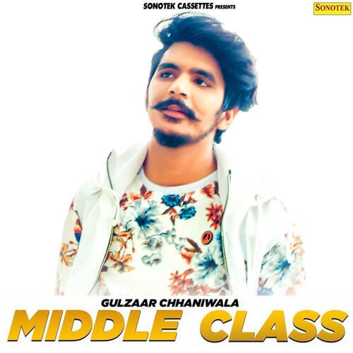 download Gulzaar Chhaniwala  Middle Class mp3 Single Tracks song 