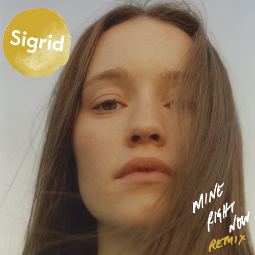 download Sigrid  Mine Right Now mp3 Single Tracks song 