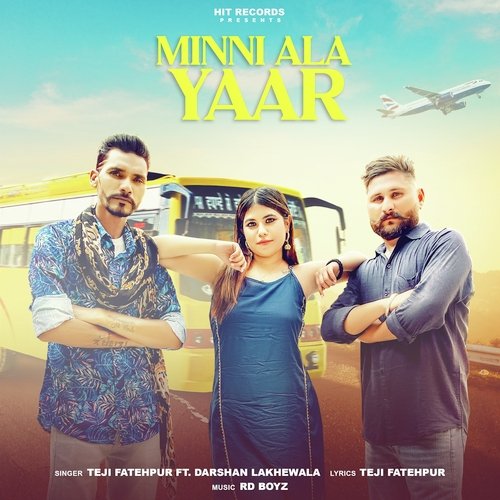 download Teji Fatehpur, Darshan Lakhewala, Rd Boyz  Minni Ala Yaar mp3 Single Tracks song 