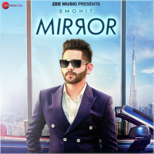 download Mohit Bhutani, Aka B Mohit  Mirror mp3 Single Tracks song 