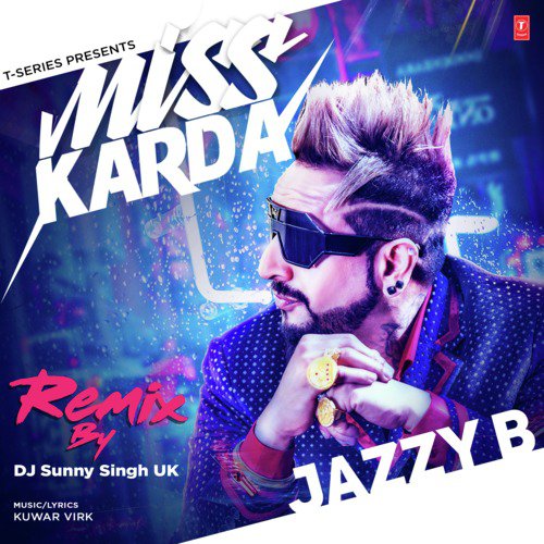 download Jazzy B, Kuwar Virk  Miss Karda Remix mp3 Single Tracks song 