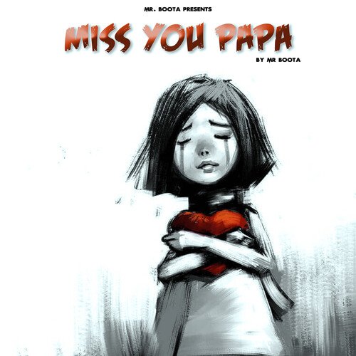 download Mr Boota  Miss You Papa mp3 Single Tracks song 