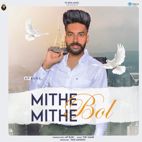 download Ap Burj  Mithe Mithe Bol mp3 Single Tracks song 