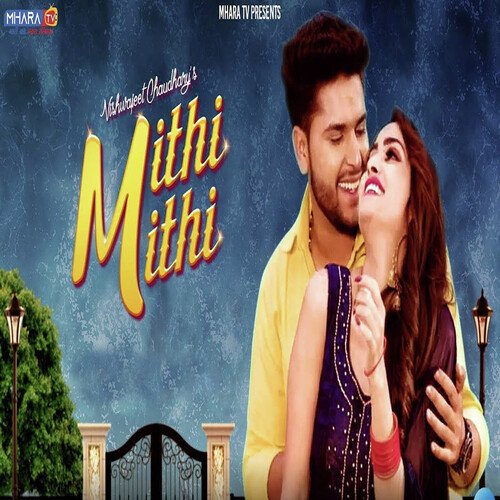 download Vishvajeet Choudhary  Mithi Mithi mp3 Single Tracks song 