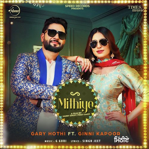 download Garry Hothi, Ginni Kapoor  Mithiye mp3 Single Tracks song 