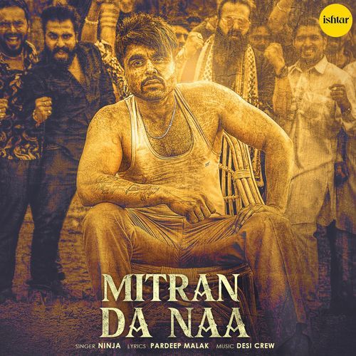 download Ninja  Mitran Da Naa mp3 Single Tracks song 