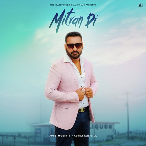 download Juss Musik, Nachattar Gill  Mitran Di mp3 Single Tracks song 