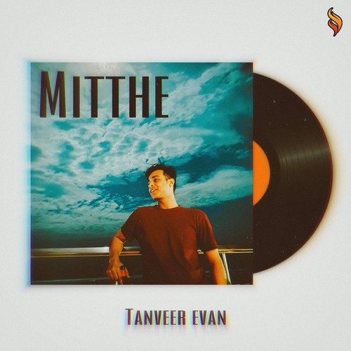 download Tanveer Evan  Mitthe mp3 Single Tracks song 