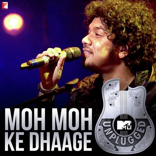 download Papon  Moh Moh Ke Dhaage mp3 Single Tracks song 