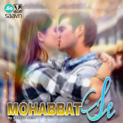 download Saurav Saini  Mohabbat Se mp3 Single Tracks song 